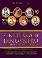 Ženy českých panovníků - Elektronická kniha