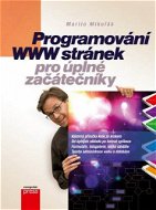 Programování WWW stránek pro úplné začátečníky - Elektronická kniha