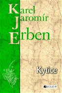 K. J. Erben – Kytice - Elektronická kniha