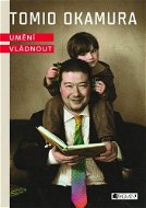 Tomio Okamura – Umění vládnout - Elektronická kniha
