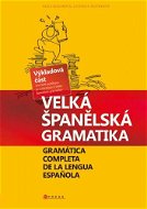 Velká španělská gramatika - Ludmila Mlýnková