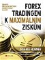 ForeX tradingem k maximálním ziskům - Elektronická kniha