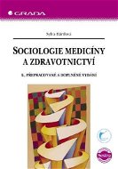 Sociologie medicíny a zdravotnictví - Elektronická kniha