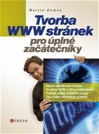 Tvorba WWW stránek pro úplné začátečníky - Elektronická kniha