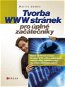 Tvorba WWW stránek pro úplné začátečníky - Elektronická kniha
