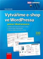 Vytváříme e-shop ve WordPressu pomocí WooCommerce - Elektronická kniha
