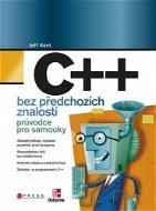 C++ bez předchozích znalostí - Elektronická kniha