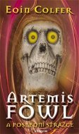Artemis Fowl - Poslední strážce - Eoin Colfer