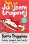 Já fakt nejsem trapnej – Barry Trappney - Elektronická kniha