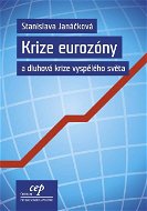 Krize eurozóny a dluhová krize vyspělého světa - Elektronická kniha