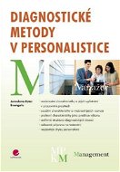 Diagnostické metody v personalistice - E-kniha