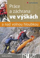 Práce a záchrana ve výškách a nad volnou hloubkou - Elektronická kniha