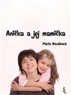 Anička a jej mamička - Elektronická kniha
