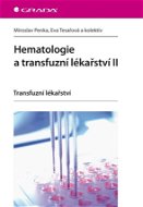 Hematologie a transfuzní lékařství II - Elektronická kniha