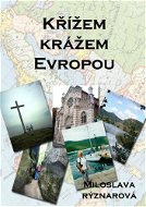 Křížem krážem Evropou - Elektronická kniha