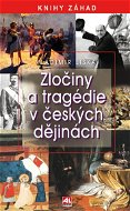 Zločiny a tragédie v českých dějinách - Elektronická kniha