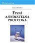 Fixní a snímatelná protetika - Elektronická kniha