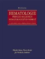 Hematologie - Přehled maligních hematologických nemocí - Elektronická kniha