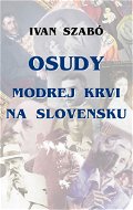 Osudy modrej krvi na Slovensku - Elektronická kniha
