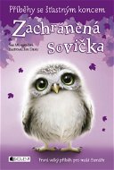 Příběhy se šťastným koncem – Zachráněná sovička - Elektronická kniha