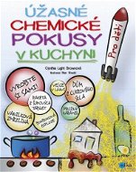 Úžasné chemické pokusy v kuchyni - Elektronická kniha