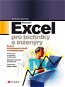 Microsoft Excel pro techniky a inženýry - Elektronická kniha