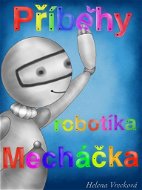 Příběhy robotíka Mecháčka - E-kniha
