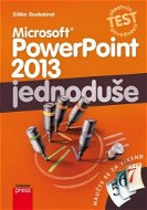 Microsoft PowerPoint 2013: Jednoduše - Elektronická kniha