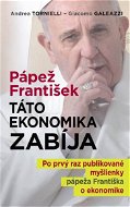 Pápež František: Táto ekonomika zabíja - Elektronická kniha