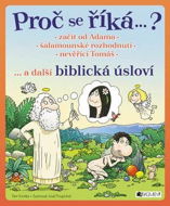 Proč se říká...? – Začít od Adama... a další biblická úsloví - Elektronická kniha