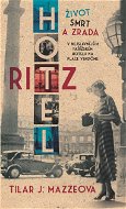 Hotel Ritz - Tilar J. Mazzeová