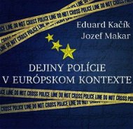 Dejiny polície v europskom kontexte - Elektronická kniha