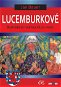 Lucemburkové - Elektronická kniha