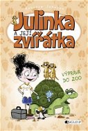 Julinka a její zvířátka – Výprava do ZOO - Elektronická kniha