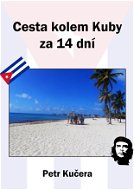 Cesta kolem Kuby za 14 dní - Elektronická kniha