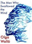 The Man Who Swallowed the Wind - Elektronická kniha