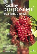Rostliny pro posílení organismu a zdraví - Elektronická kniha