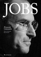 Steve Jobs: Zrození vizionáře - Brent Schlender