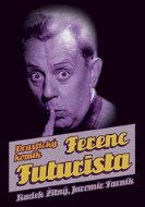 Ferenc Futurista: drastický komik - Elektronická kniha