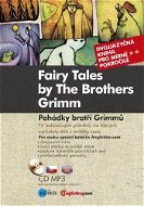 Pohádky bratří Grimmů - Fairy Tales by The Brothers Grimm - Elektronická kniha