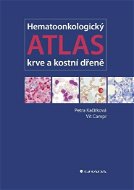 Hematoonkologický atlas krve a kostní dřeně - Elektronická kniha