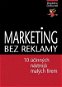 Marketing bez reklamy - Elektronická kniha