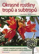 Okrasné rostliny tropů a subtropů - Elektronická kniha