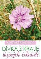 Dívka z kraje růžových čekanek - Elektronická kniha