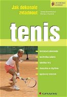 Jak dokonale zvládnout tenis - Elektronická kniha