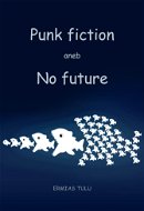 Punk fiction aneb No future - Elektronická kniha