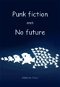 Punk fiction aneb No future - Elektronická kniha