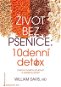 Život bez pšenice: 10denní detox - Elektronická kniha