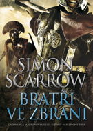 Bratři ve zbrani - Simon Scarrow