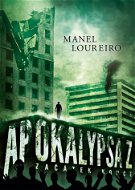 Apokalypsa Z: Začátek konce - Manel Loureiro